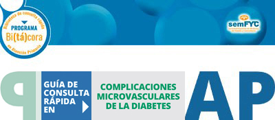 Programa Bi(tá)cora: Biblioteca de consulta rápida en Atención Primaria – Complicaciones microvasculares de la diabetes 